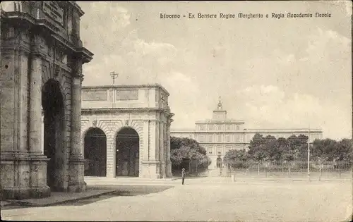 Ak Livorno Toscana, Ex Barrtera Regina Margherita e Regia Accademia Navale