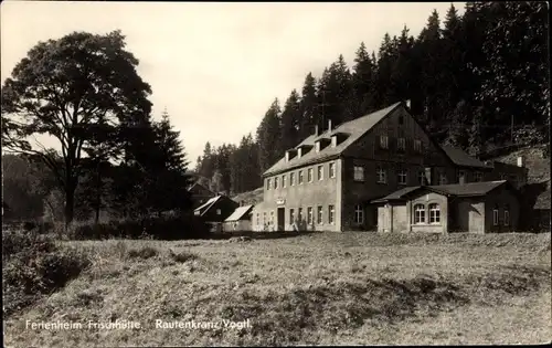 Ak Rautenkranz im Vogtland, Ferienheim Frischhütte