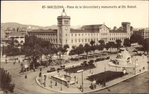 Ak Barcelona Katalonien Spanien, Plaza de la Universidad y monumento al Dtr. Robert