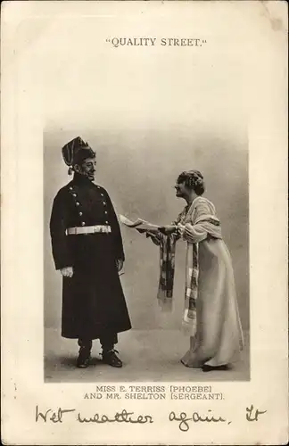 Ak Schauspieler Miss E. Terriss and Mr. Shelton, Quality Street, Phoebe, Sergeant