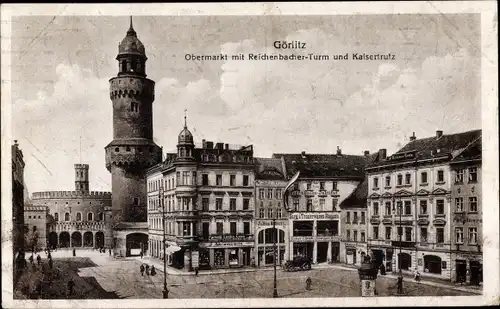 Ak Görlitz in der Lausitz, Obermarkt mit Reichenbacher Turm und Kaisertrutz