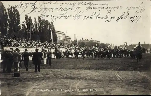 Ak Leipzig in Sachsen, Königsparade Mai 1907