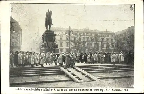 Ak Hamburg Altstadt, Erbeutete englische Kanonen auf dem Rathausmarkt, Kaiser Wilhelm Denkmal, 1914
