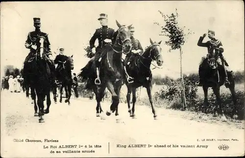 Ak Le Roi Albert I. a la tete de sa vaillante armee, König Albert I., I WK