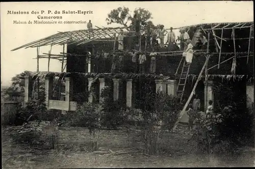 Ak Kamerun, Missions des P.P. du Saint Esprit, Maison de Missionnaire en construction