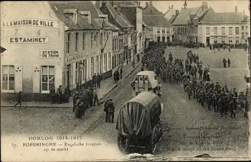 Ak Poperinghe Poperinge Westflandern, Oorlog 1914-1917, Engelsche troepen op de markt