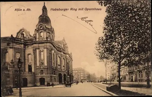 Ak Köln Rhein, Habsburger Ring mit Opernhaus