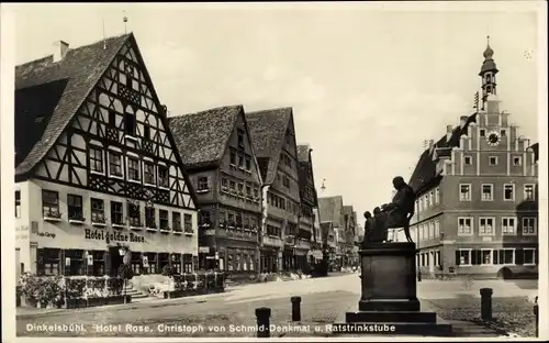 Ak Dinkelsbühl in Mittelfranken, Hotel Rose, Christoph von Schmid Denkmal, Ratstrinkstube