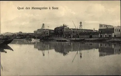 Ak Suez Ägypten, Quai des Messageries
