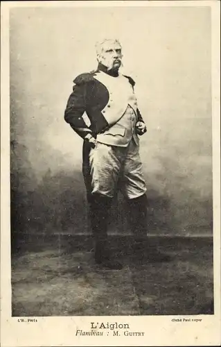 Ak Schauspieler Guitry, Portrait, Theaterszene, L'Aiglon