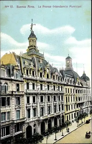 Ak Buenos Aires Argentinien, La Prensa Intendencia Municipal
