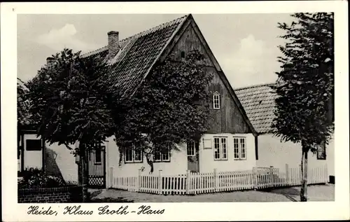 Ak Heide in Holstein, Klaus Groth-Haus