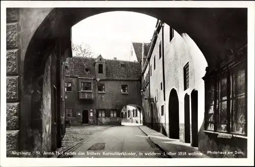 Ak Augsburg in Schwaben, St. Anna Hof rechts frühere Karmeliterkloster