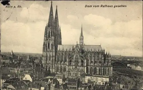 Ak Köln am Rhein, Dom vom Rathaus gesehen