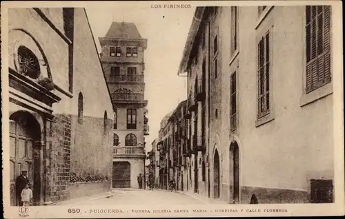 Ak Puigcerda Katalonien, Puerta Iglesia Santa Maria, Hospital y Calle Florenza