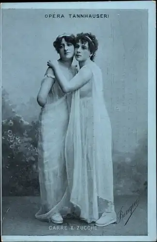 Ak Opernsängerinnen Carre und Zucche, Portrait, Tannhäuser