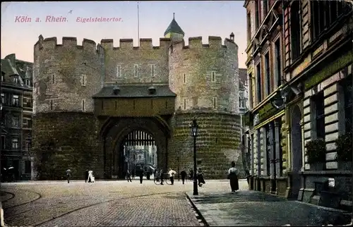Ak Köln am Rhein, Eigelsteinertor