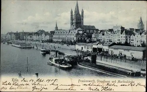 Ak Köln am Rhein, Frankenwerft, Stapelhaus und Martinskirche