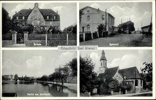 Ak Glaubitz an der Elbe, Schule, Bahnhof, Dorfteich