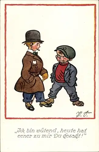 Künstler Ak Ich bin wütend, heute hat eener zu mir Du gesagt, Kinder als Erwachsene