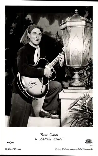 Ak Schauspieler Rene Carol in Südliche Nächte, Gitarre