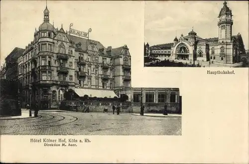 Ak Köln am Rhein, Hauptbahnhof, Hotel Kölner Hof