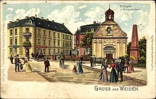 Litho Weiden Oberpfalz, Wiskapelle mit Kriegerdenkmal und Passanten