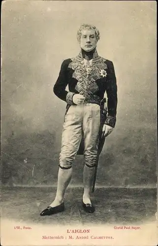 Ak Schauspieler Andre Calmettes, Portrait als Metternich, L'Aiglon