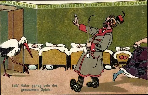 Ak Lass Vater genug sein des grausamen Spiels, Storch, Babys