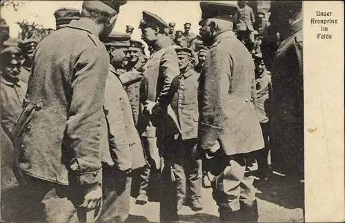 Ak Kronprinz Wilhelm von Preußen im Felde, Deutsche Soldaten in Uniformen, I WK