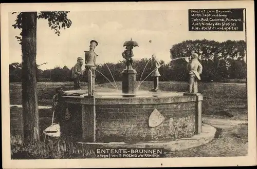 Ak Entente Brunnen von G. Koenig und Ramisch, Patriotik Kaiserreich