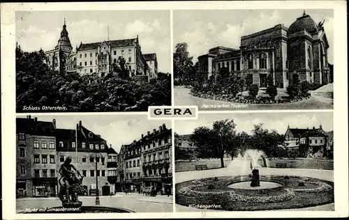 Ak Gera Thüringen, Schloss Osterstein, Reussisches Theater, Markt, Simsonbrunnen, Küchengarten