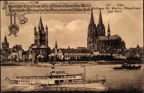 Ak Köln am Rhein, Rathaus, St. Martin, Stapelhaus und Dom, Schiff, Rheingruss