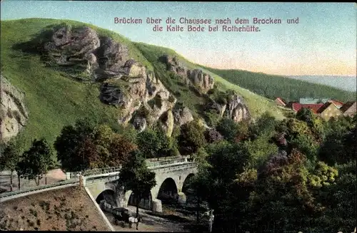 Ak Rothehütte Königshütte Oberharz am Brocken, Chaussee nach dem Brocken, Kalte Bode, Brücke