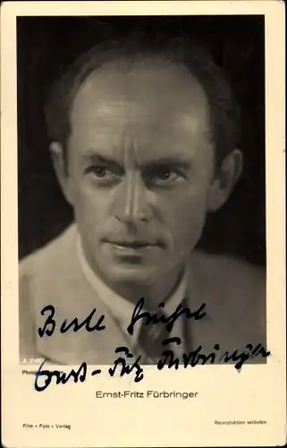 Ak Schauspieler Ernst Fritz Fürbringer, Portrait, Autogramm