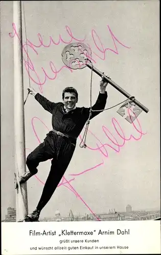 Ak Schauspieler Arnim Dahl, Portrait, Stuntman, Klettermaxe, Autogramm