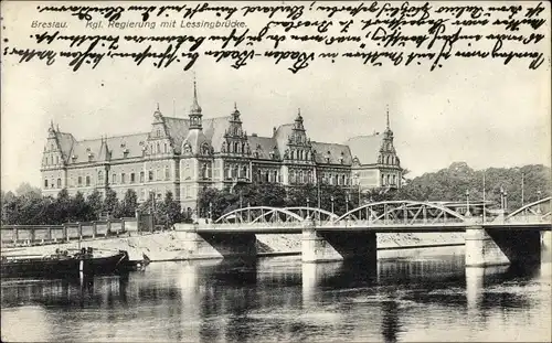 Ak Wrocław Breslau Schlesien, Königliche Regierung mit Lessingbrücke