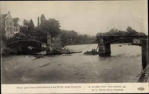 Ak La Ferte sous Jouarre Seine et Marne, Pont que l'on a fait sauter, zerstörte Brücke