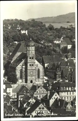 Ak Schwäbisch Hall in Württemberg, Blick auf Michaeliskirche