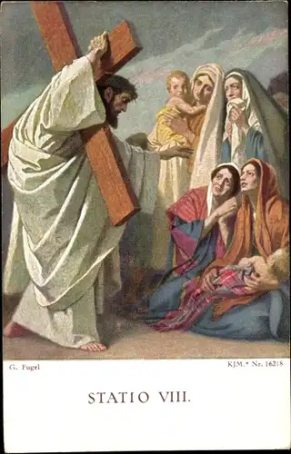 Künstler Ak Fugel, Gebh., Biblische Szene, Statio VIII, Jesus mit Kreuz