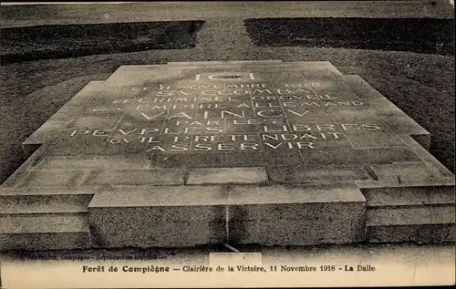Ak Compiègne Oise, Foret, Clairiere de la Victoire 11 Nov 1918, La Dalle, Denkmal