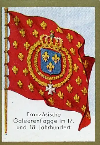 Sammelbild Historische Fahnen Bild 125, Französische Galeerenflagge im 17. und 18. Jahrhundert