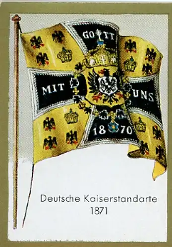 Sammelbild Historische Fahnen Bild 224, Deutsche Kaiserstandarte 1871