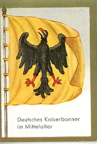 Sammelbild Historische Fahnen Bild 25, Deutsches Kaiserbanner im Mittelalter