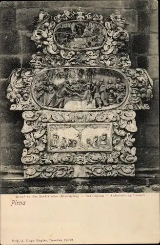 Ak Pirna an der Elbe, Relief an der Stadtkirche, Kreuzigung, Grablegung, Auferstehung Christi