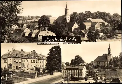 Ak Leubsdorf in Sachsen, Schule der Freundschaft, Blick zur Kirche, Blick zum Rathaus