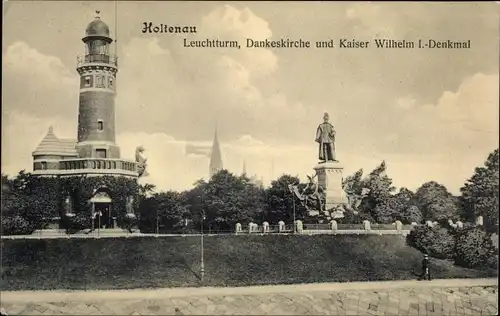 Ak Holtenau Kiel, Leuchtturm, Dankeskirche, Kaiser Wilhelm I. Denkmal