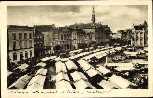 Ak 'S Hertogenbosch Nordbrabant, Marktdag met Stadhuis op den achtergrond