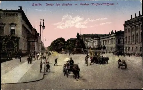 Ak Berlin Mitte, Unter den Linden mit Palais Kaiser-Wilhelm I.