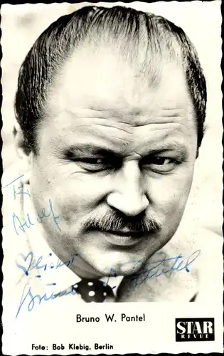 Ak Schauspieler Bruno W. Pantel, Portrait, Autogramm